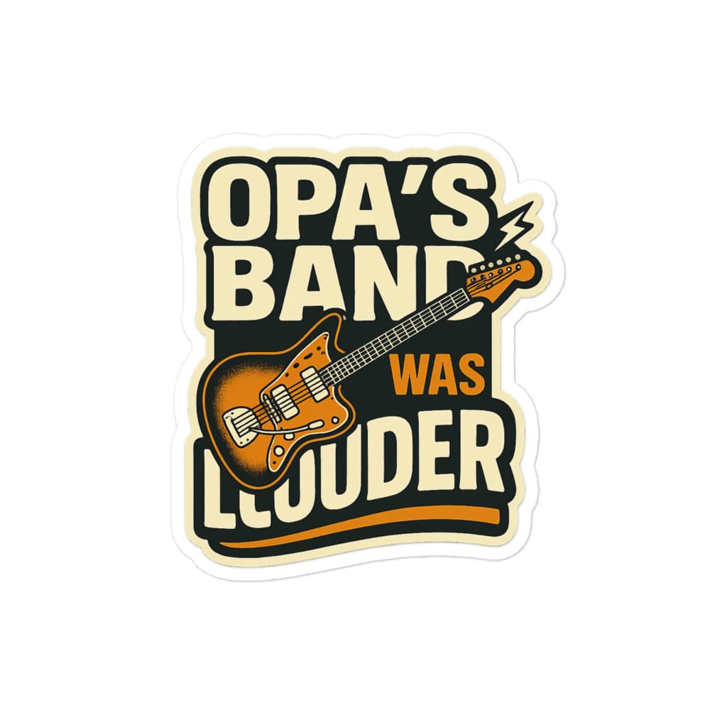 Stiker Indo-Rock "Opa's Band Was Louder" – view 2
