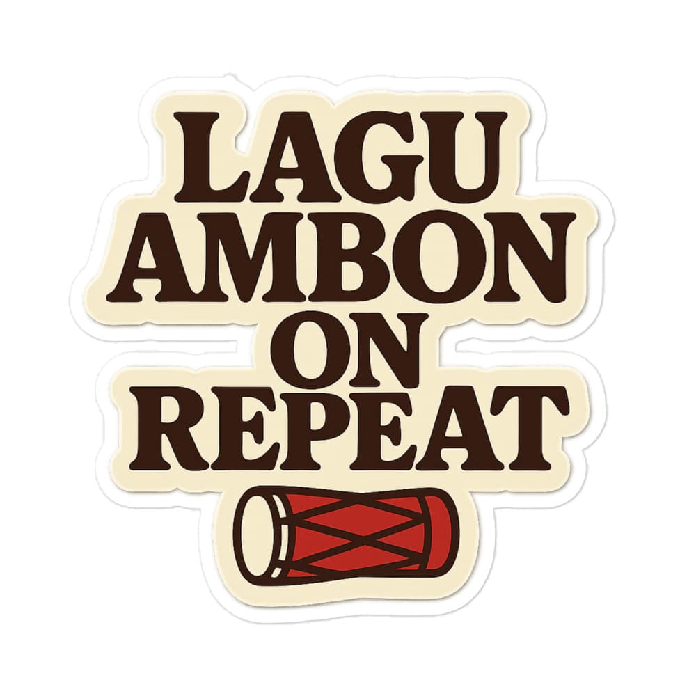 Stiker Lagu Ambon On Repeat – view 3