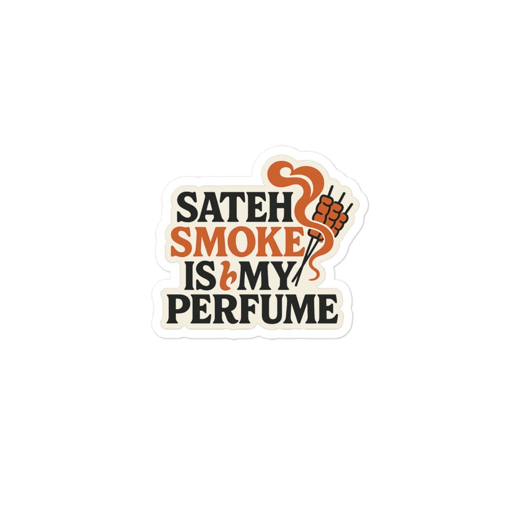 Sateh Smoke Is My Perfume Sticker